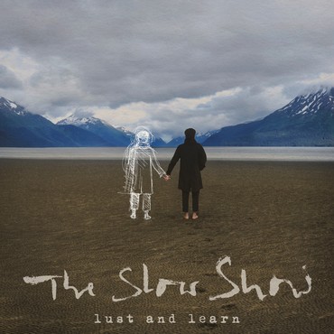 The Slow Show – Lust and Learn Albumcover